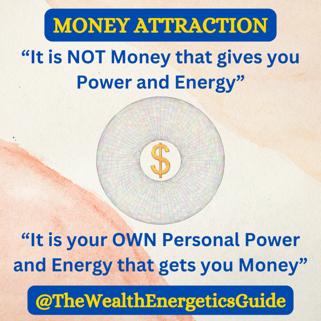 Money Attraction: It is NOT Money that gives you Power and Energy It is your OWN Personal Power and Energy that gets you Money
@thewealthenergeticsguide