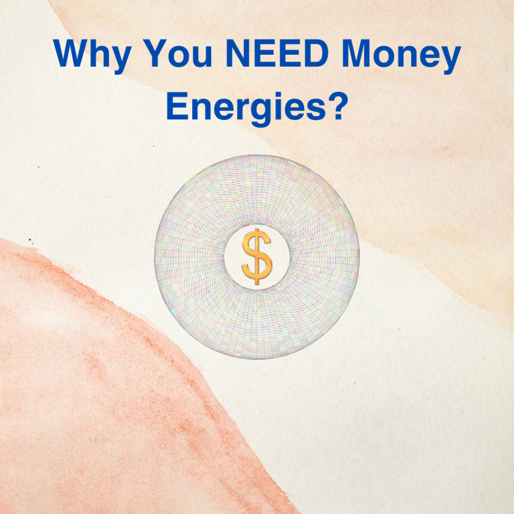 Why You NEED Money Energies